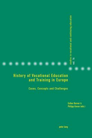 Книга History of Vocational Education and Training in Europe Esther Berner