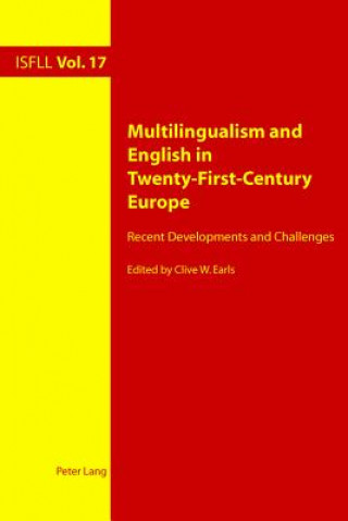 Книга Multilingualism and English in Twenty-First-Century Europe Clive W. Earls