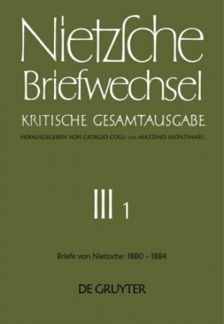 Knjiga Briefe von Friedrich Nietzsche Januar 1880 - Dezember 1884 Friedrich Nietzsche