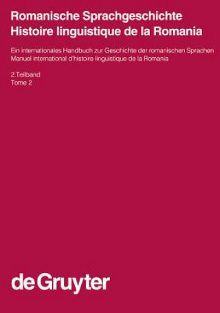 Könyv Romanische Sprachgeschichte / Histoire linguistique de la Romania. 2. Teilband Gerhard Ernst