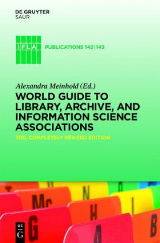 Könyv World Guide to Library, Archive, and Information Science Associations Alexandra Meinhold