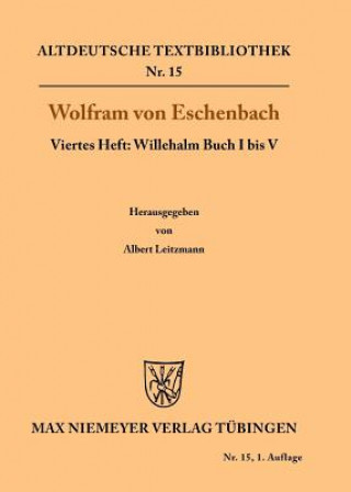 Kniha Willehalm Buch I bis V Albert Leitzmann