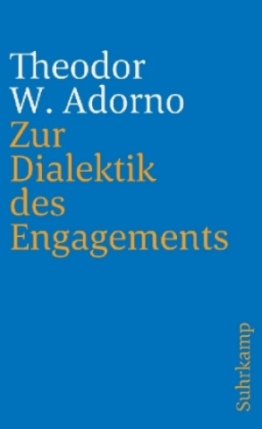 Kniha Zur Dialektik des Engagements Theodor W. Adorno
