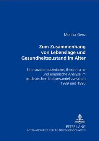 Книга Zum Zusammenhang von Lebenslage und Gesundheitszustand im Alter Monika Genz