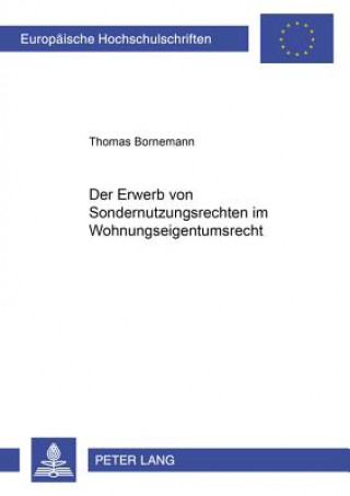 Książka Der Erwerb Von Sondernutzungsrechten Im Wohnungseigentumsrecht Thomas Bornemann