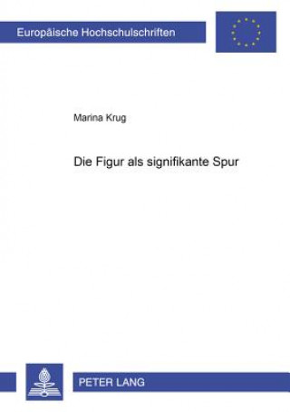 Книга Die Figur als signifikante Spur Marina Krug