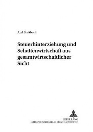 Książka Steuerhinterziehung und Schattenwirtschaft aus gesamtwirtschaftlicher Sicht Axel Breitbach