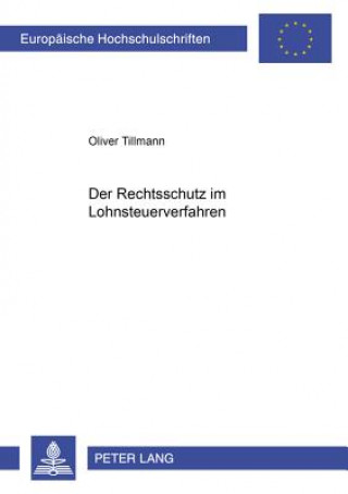 Kniha Der Rechtsschutz Im Lohnsteuerverfahren Oliver Tillmann