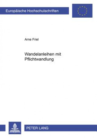 Buch Wandelanleihen mit Pflichtwandlung Arne Friel