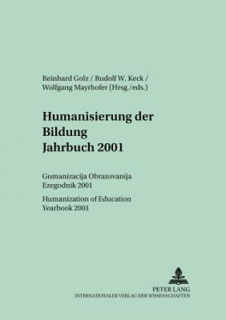 Kniha Humanisierung Der Bildung- Jahrbuch 2001 Reinhard Golz