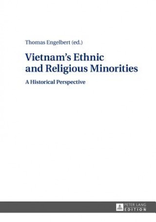 Kniha Vietnam's Ethnic and Religious Minorities: Jörg Thomas Engelbert