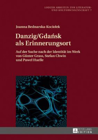 Книга Danzig/Gda&#324;sk ALS Erinnerungsort Joanna Bednarska-Kociolek