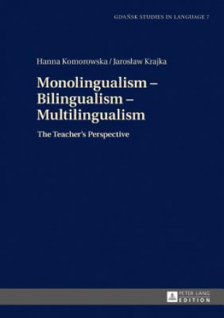 Kniha Monolingualism - Bilingualism - Multilingualism Hanna Komorowska