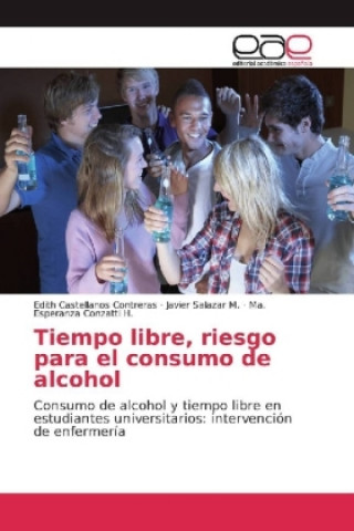 Kniha Tiempo libre, riesgo para el consumo de alcohol Edith Castellanos Contreras