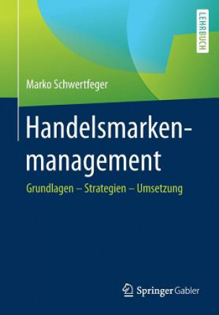 Książka Handelsmarkenmanagement Marko Schwertfeger