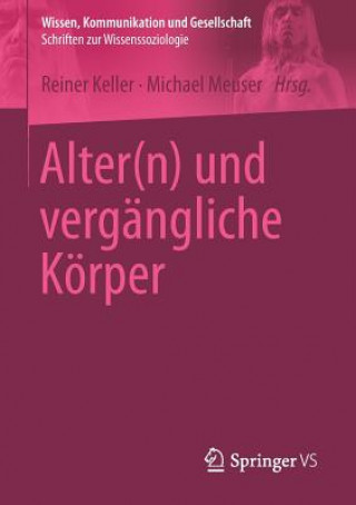 Kniha Alter(n) und vergangliche Koerper Reiner Keller