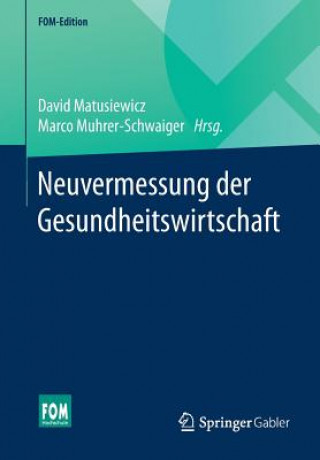 Kniha Neuvermessung Der Gesundheitswirtschaft David Matusiewicz