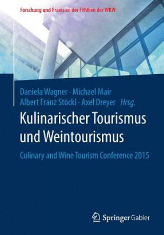 Książka Kulinarischer Tourismus und Weintourismus Daniela Wagner