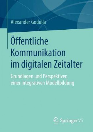 Kniha OEffentliche Kommunikation Im Digitalen Zeitalter Alexander Godulla