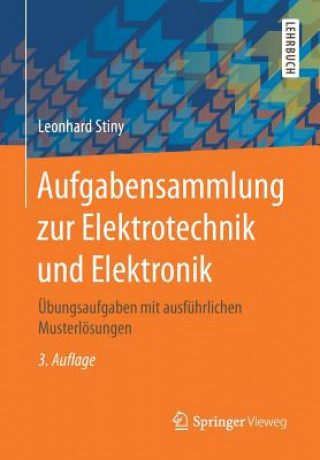 Carte Aufgabensammlung Zur Elektrotechnik Und Elektronik Leonhard Stiny