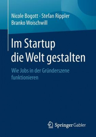 Книга Im Startup Die Welt Gestalten Stefan Rippler