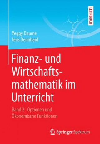 Carte Finanz- Und Wirtschaftsmathematik Im Unterricht Band 2 Peggy Daume