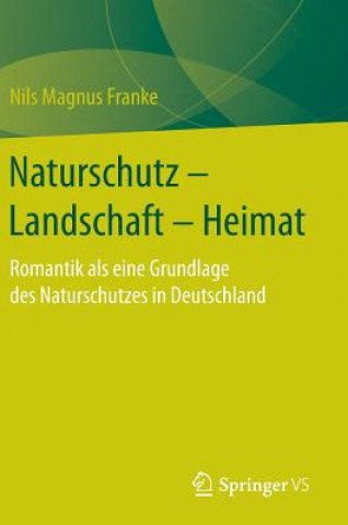 Könyv Naturschutz - Landschaft - Heimat Nils Magnus Franke