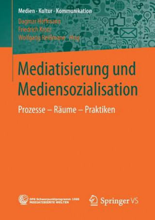 Kniha Mediatisierung Und Mediensozialisation Dagmar Hoffmann