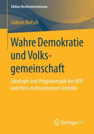 Kniha Wahre Demokratie Und Volksgemeinschaft Gideon Botsch