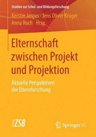 Kniha Elternschaft Zwischen Projekt Und Projektion Kerstin Jergus