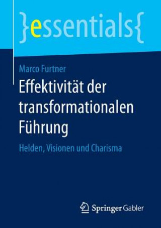 Kniha Effektivitat der transformationalen Fuhrung Marco Furtner