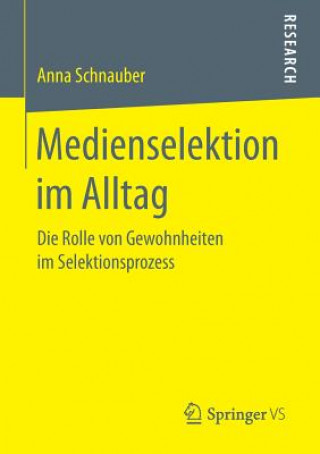 Libro Medienselektion Im Alltag Anna Schnauber