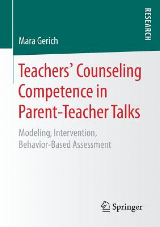 Könyv Teachers' Counseling Competence in Parent-Teacher Talks Mara Gerich