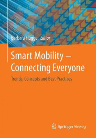 Knjiga Smart Mobility - Connecting Everyone Barbara Flügge