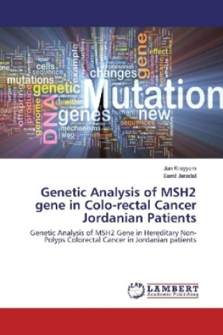 Kniha Genetic Analysis of MSH2 gene in Colo-rectal Cancer Jordanian Patients Jan Krayyem