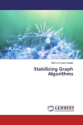 Knjiga Stabilizing Graph Algorithms Mehmet Hakan Karaata