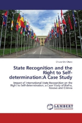 Carte State Recognition and the Right to Self-determination:A Case Study Chuba Obi-Okaro