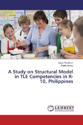 Knjiga A Study on Structural Model in TLE Competencies in R-10, Philippines Laura Restificar