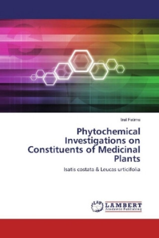 Kniha Phytochemical Investigations on Constituents of Medicinal Plants Itrat Fatima