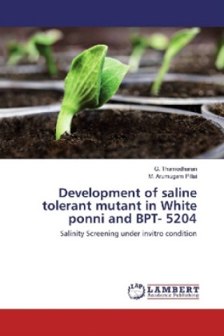 Buch Development of saline tolerant mutant in White ponni and BPT- 5204 G. Thamodharan