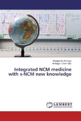 Book Integrated NCM medicine with s-NCM new knowledge Miyegombo Ambaga