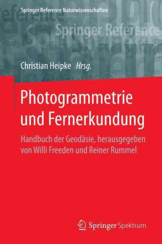 Kniha Photogrammetrie und Fernerkundung Christian Heipke