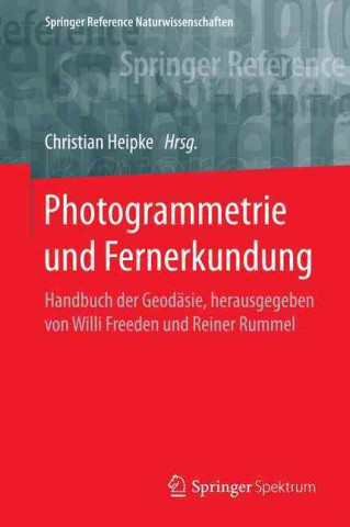 Książka Photogrammetrie und Fernerkundung Christian Heipke