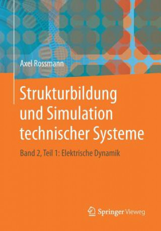 Книга Strukturbildung Und Simulation Technischer Systeme Axel Rossmann