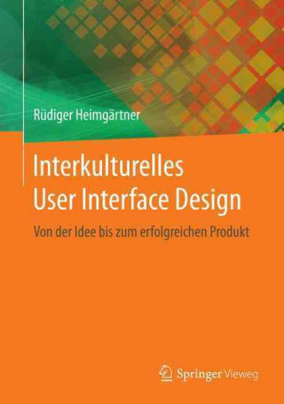 Knjiga Interkulturelles User Interface Design Rüdiger Heimgärtner