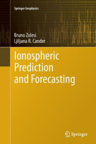 Carte Ionospheric Prediction and Forecasting Bruno Zolesi