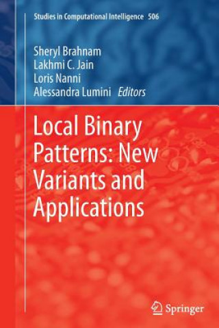 Książka Local Binary Patterns: New Variants and Applications Sheryl Brahnam