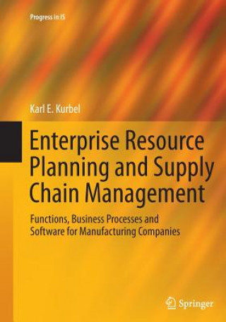 Knjiga Enterprise Resource Planning and Supply Chain Management Karl Eugen Kurbel