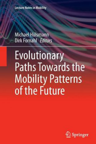 Kniha Evolutionary Paths Towards the Mobility Patterns of the Future Dirk Fornahl