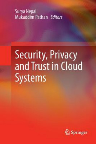 Kniha Security, Privacy and Trust in Cloud Systems Surya Nepal